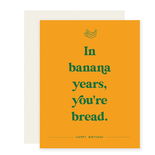 Banana Years | Funny Birthday Card