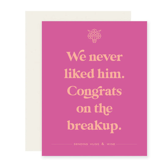 Never Liked Him | Breakup Sympathy Card