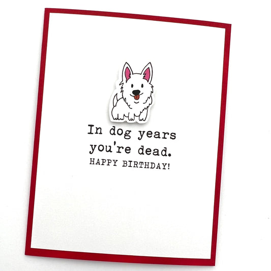 Birthday Dog Years Dead Card