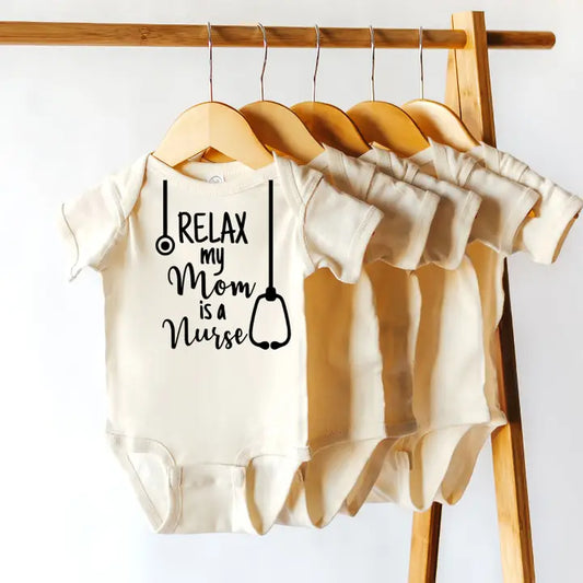 Relax My Mom is Nurse Baby Onesie